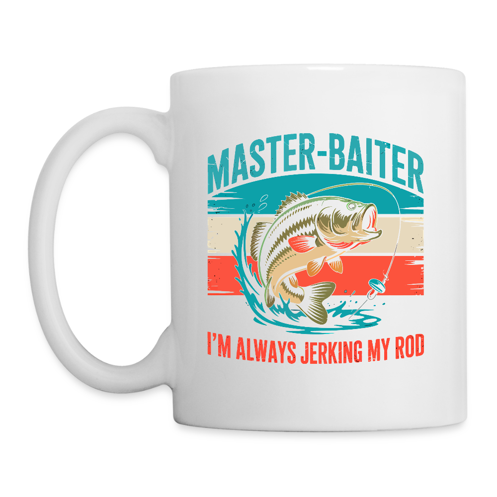 Master Baiter Jerking My Rod Funny Fishing Coffee Mug - white