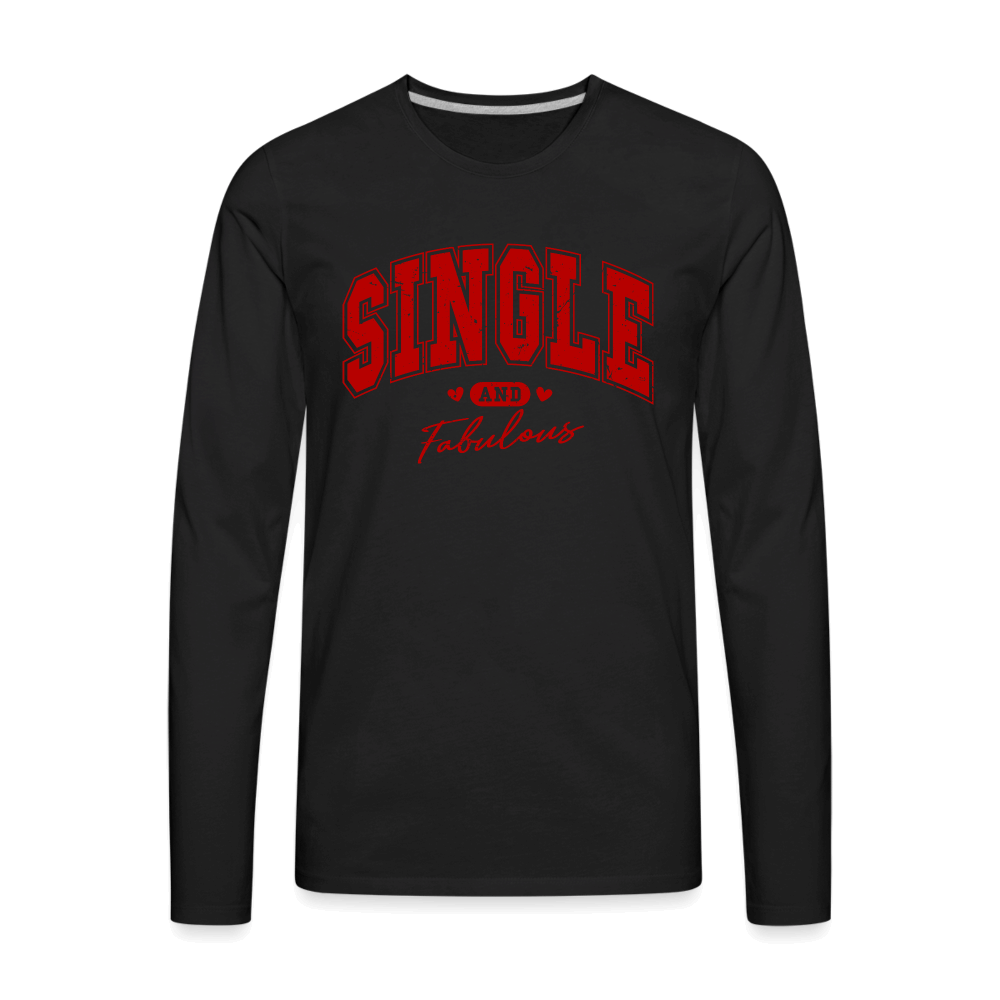 Single and Fabulous Men's Premium Long Sleeve T-Shirt - black