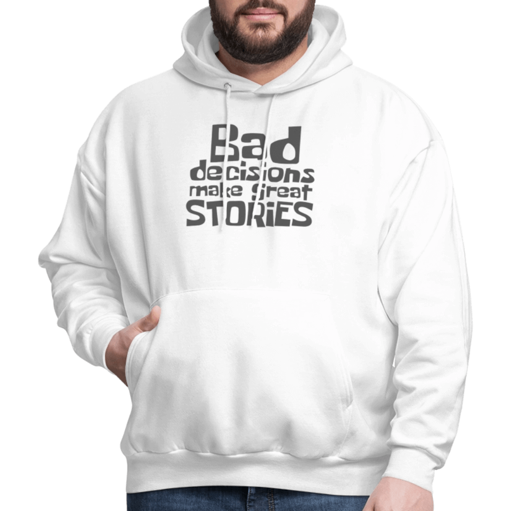 Bad Decisions Make Great Stories Hoodie (Grey Letters) Color: heather gray