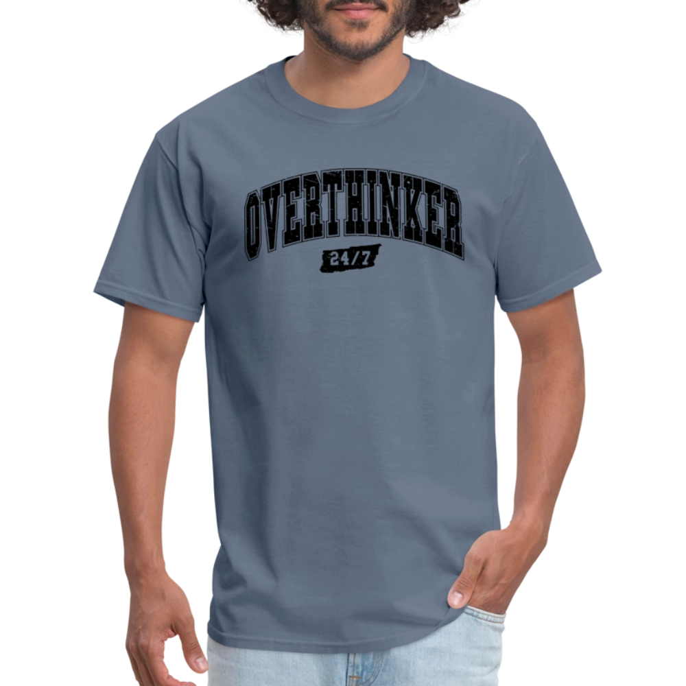Overthinker 24/7 T-Shirt – Funny Everyday Wear - denim