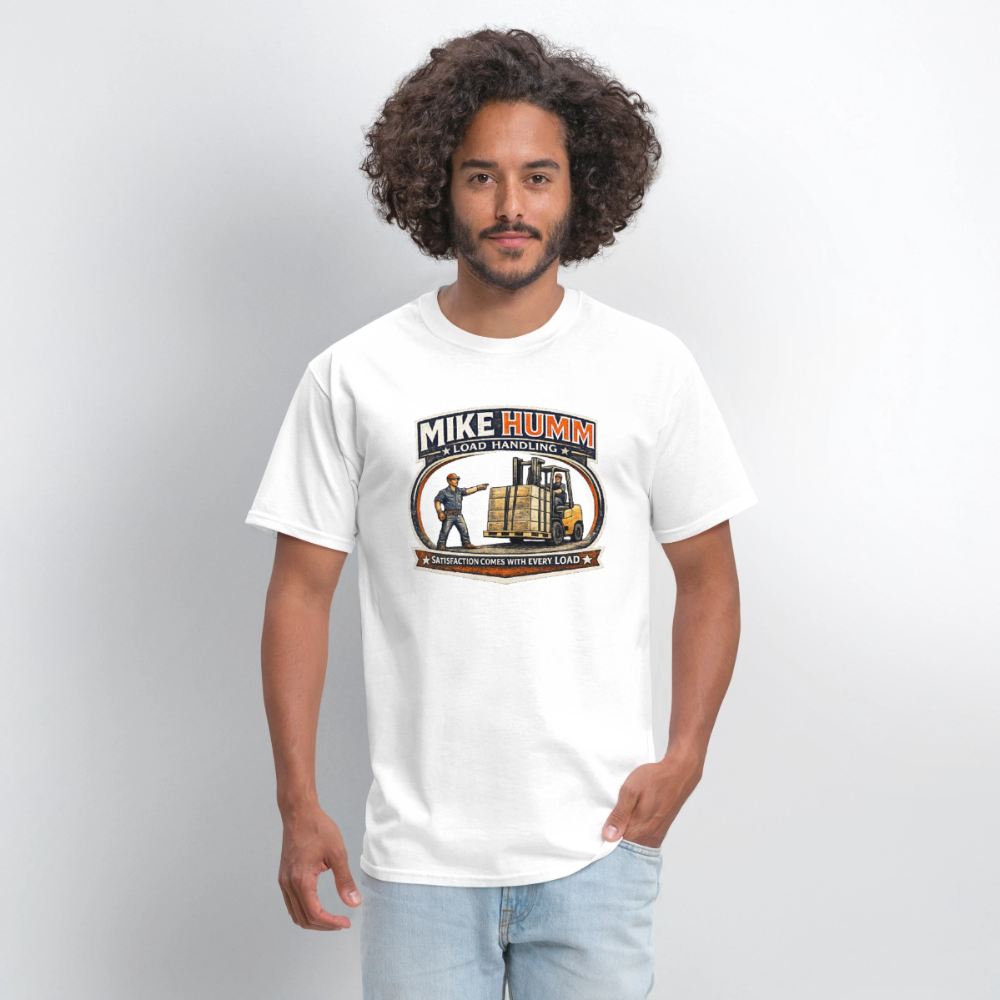 Mike Humm Load Handling T-Shirt Funny Adult Humor Tee - white
