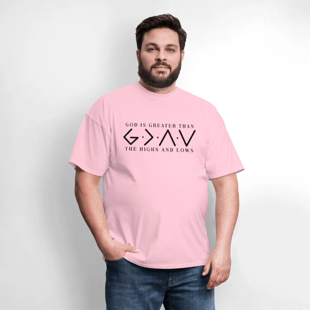God is Greater Than the High And Lows T-Shirt - pink