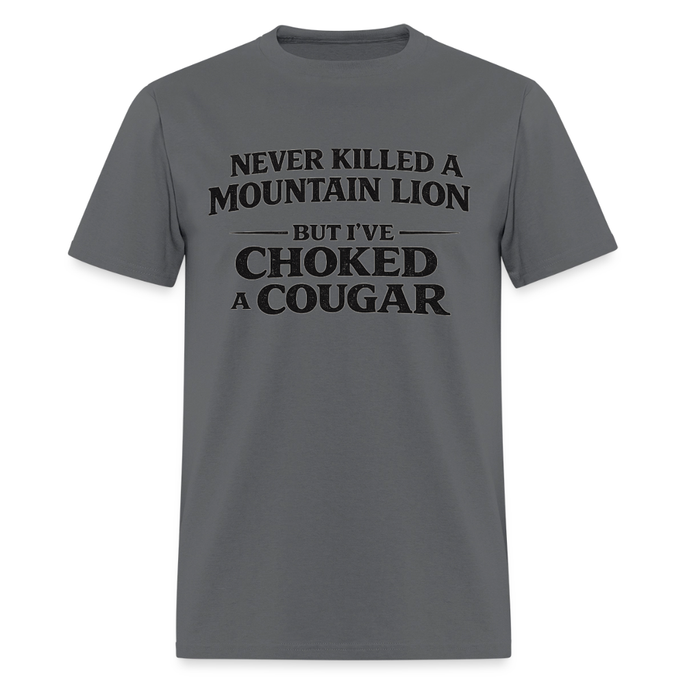 Choked a Cougar Funny Adult Humor T-Shirt Color: Charcoal