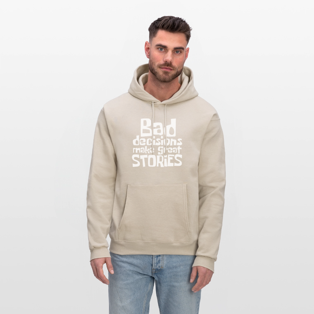 Bad Decisions Make Great Stories Hoodie (White Letters) - Sand