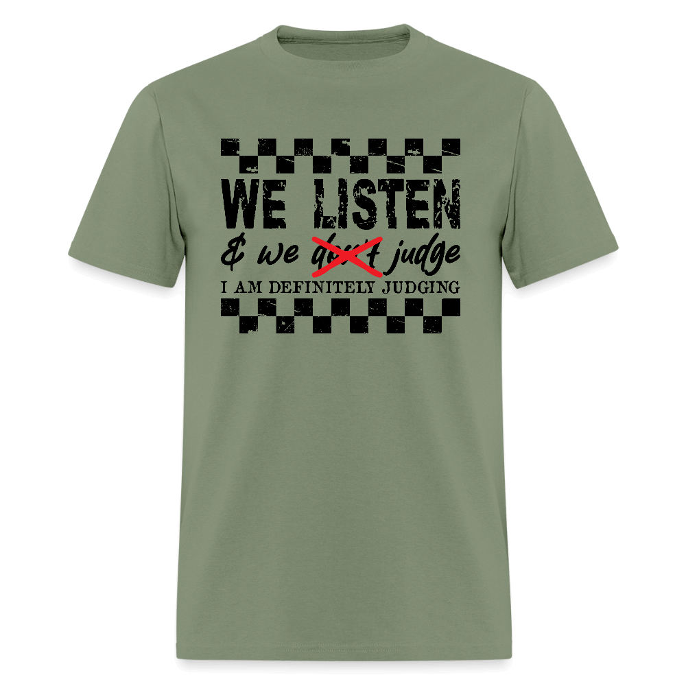 Definitely Judging Funny Sarcastic T-Shirt - military green