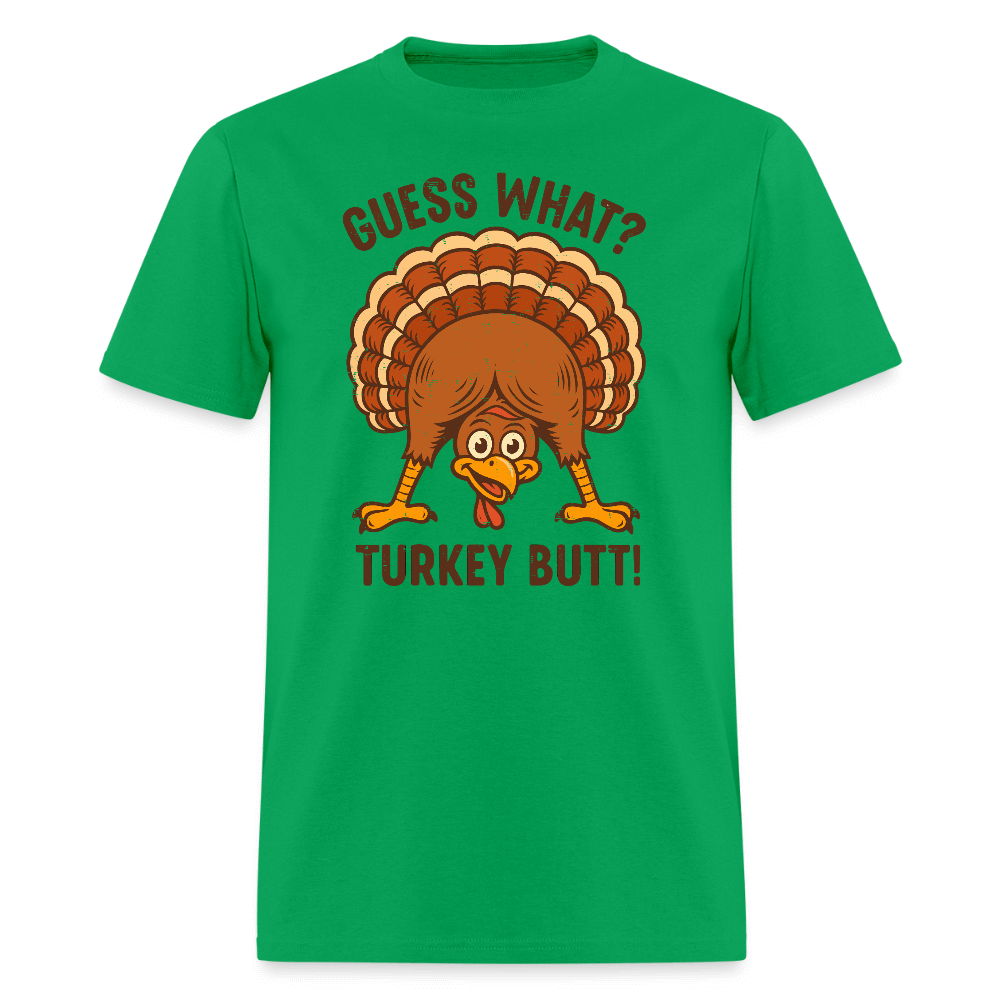 Guess What Turkey Butt T-Shirt Color: bright green