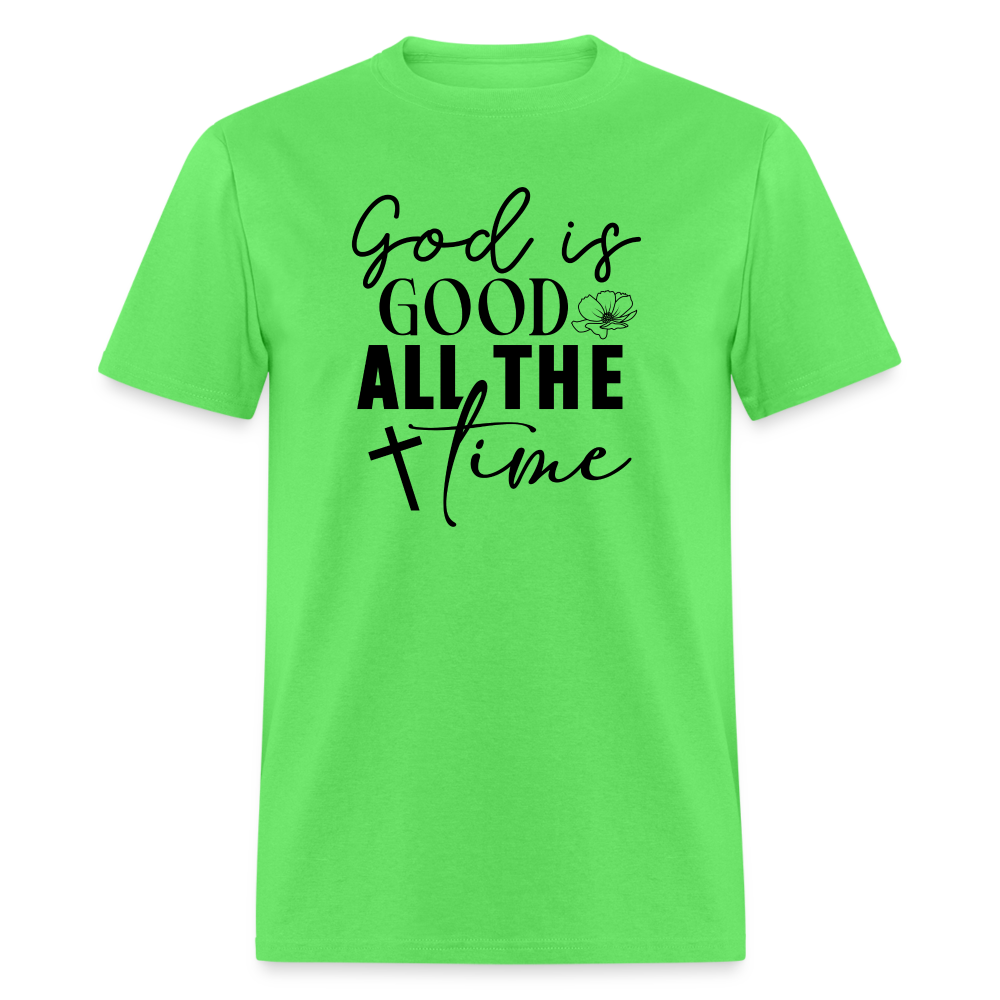 God is Good All The Time T-Shirt - kiwi