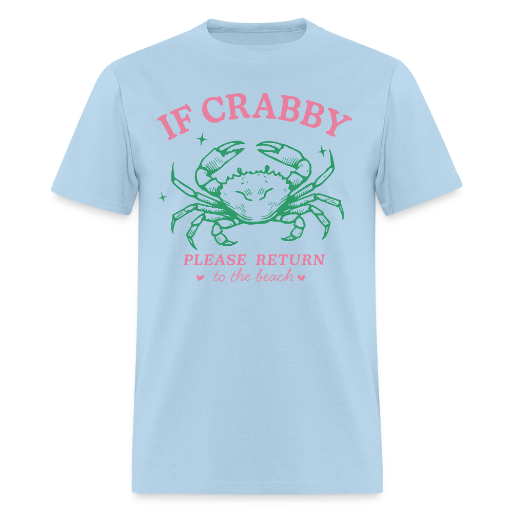 If Crabby Return to Beach T-Shirt – Funny Beach Vibe Tee - powder blue