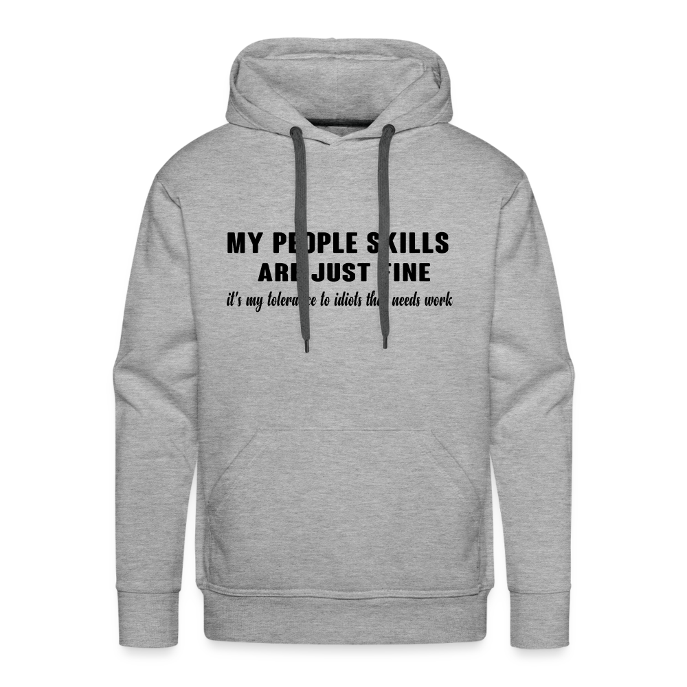 It's My Tolerance To Idiots That Needs Work Men’s Premium Hoodie - heather grey