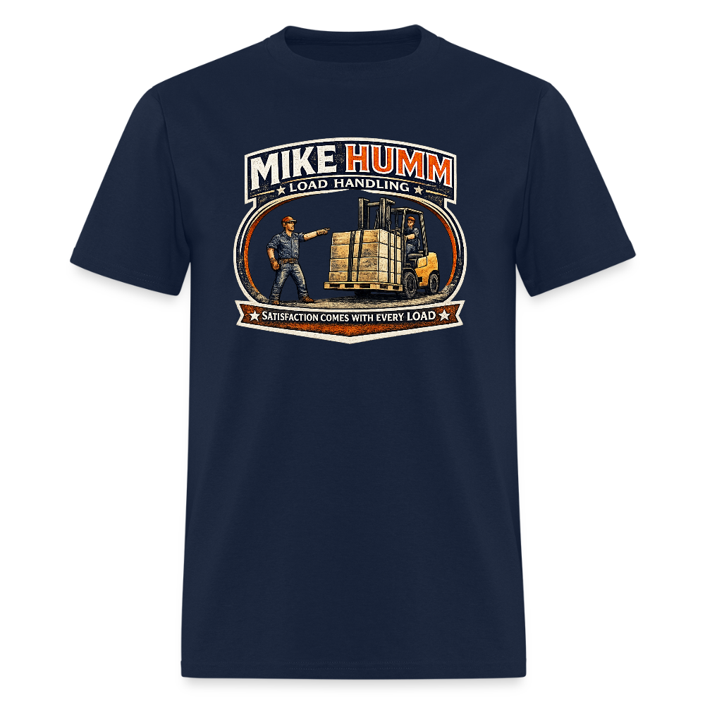 Mike Humm Load Handling T-Shirt Funny Adult Humor Tee - navy