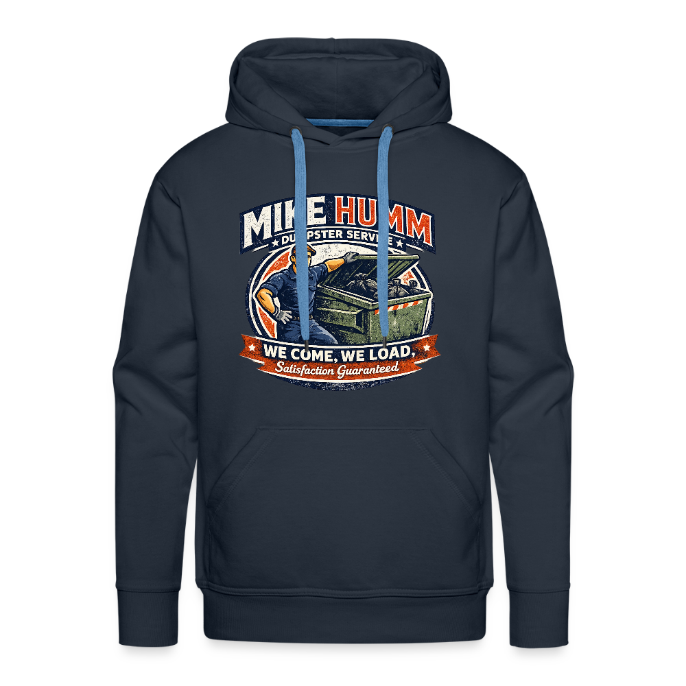 Mike Humm Dumpster Service Men’s Premium Hoodie (Adult Humor, Sexual Humor) Color: navy