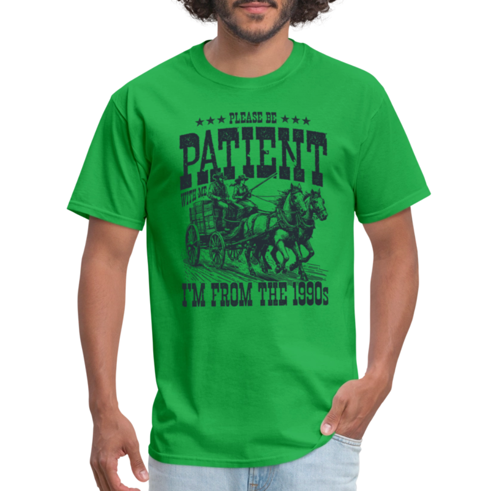 Be Patient with me I'm from the 1900s T-Shirt - bright green
