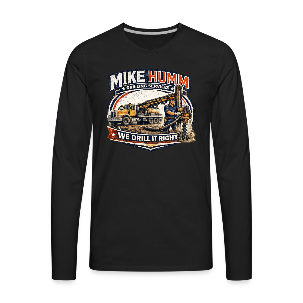 Mike Humm Drilling Services Men's Premium Long Sleeve T-Shirt (Adult Humor, Sexual Humor) Color: black