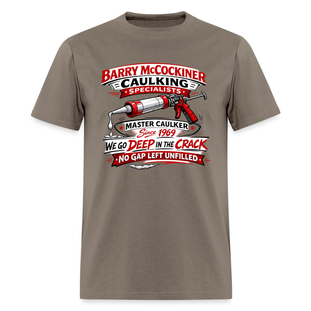Barry McCockiner Caulking Funny T-Shirt Color: Safari