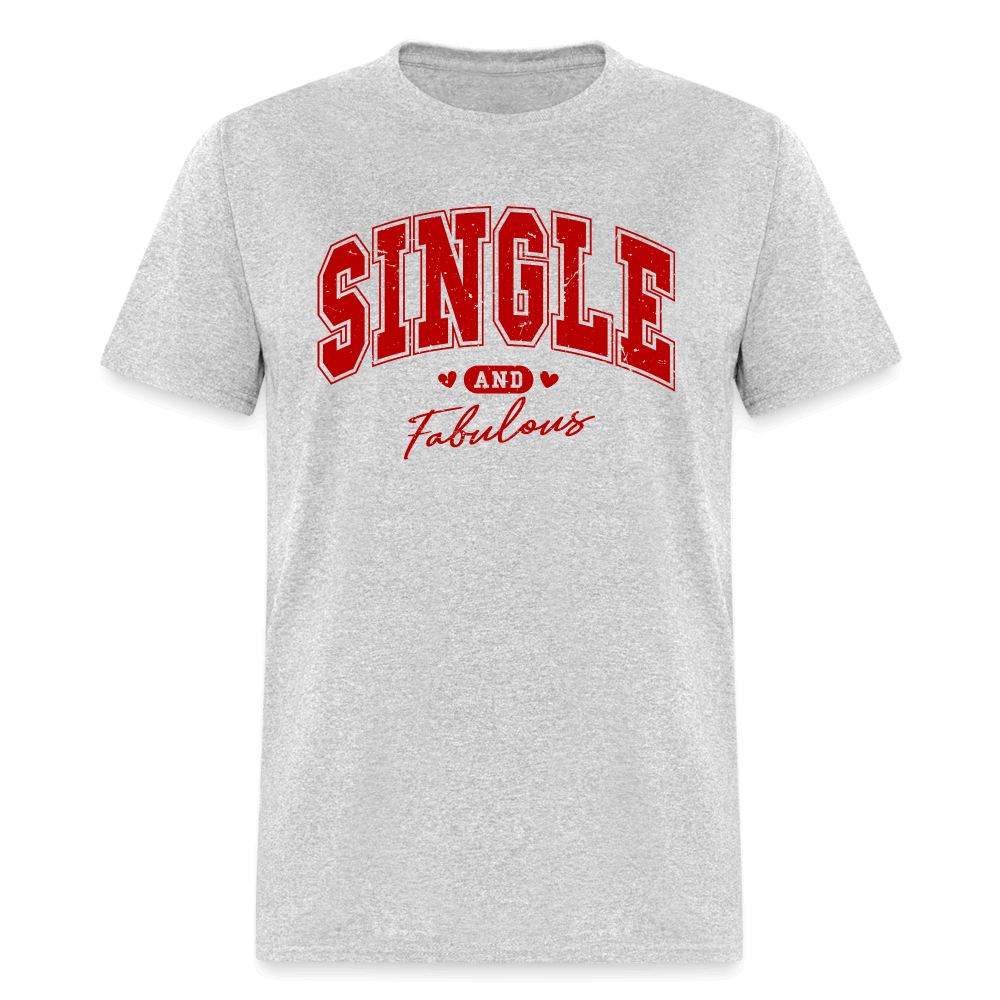 Single and Fabulous T-Shirt Color: heather gray