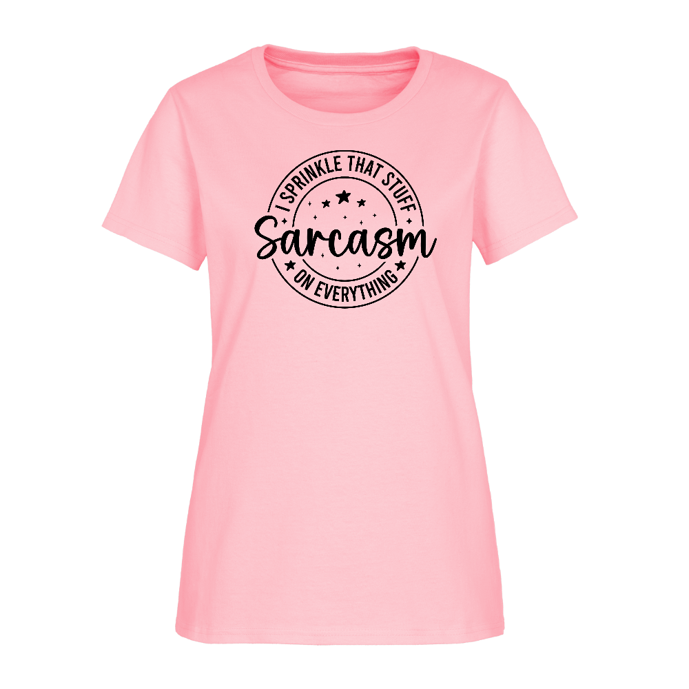 Sarcasm Women’s Tee – Sprinkle That Stuff On Everything Color: pink