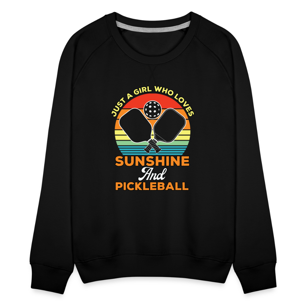 Just A Girl Who Loves Sunshine and Pickleball Premium Sweatshirt - black