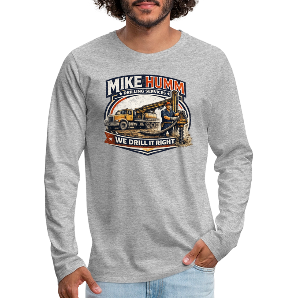 Mike Humm Drilling Services Long Sleeve Funny Humor Tee - heather gray
