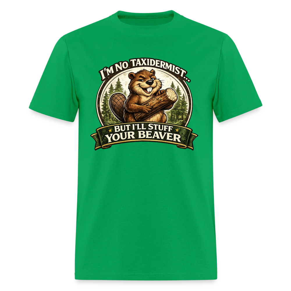 I’m No Taxidermist Funny Beaver T-Shirt Color: Bright Green