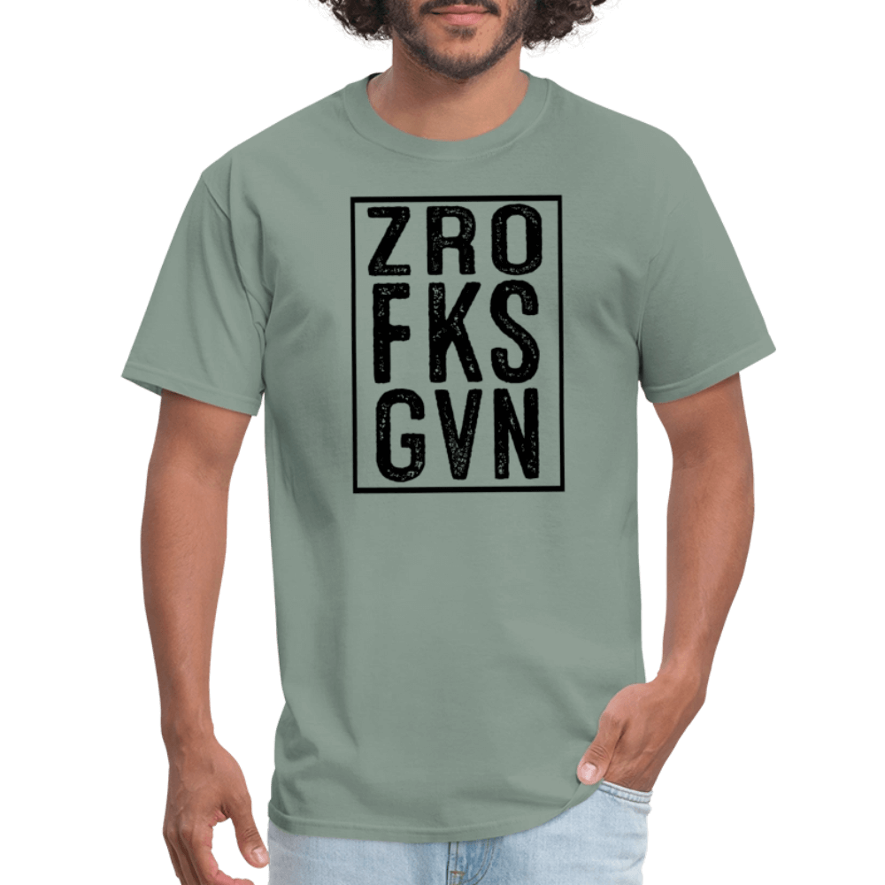 Zero Fucks Given (ZRO FKS GVN) T-Shirt - sage