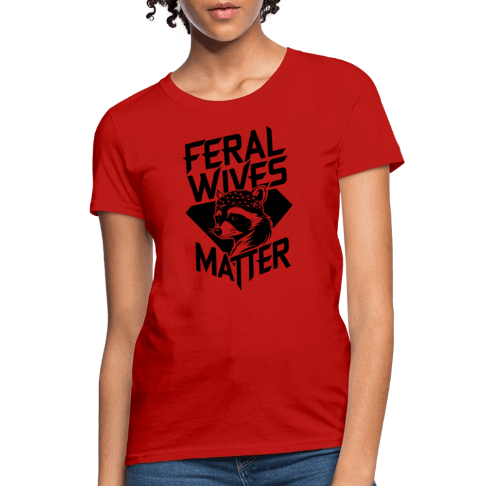 Feral Wives Matter Women's Contoured T-Shirt - red
