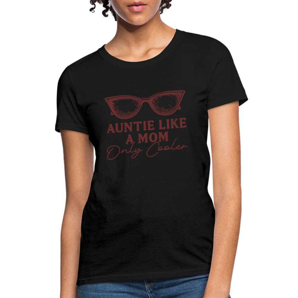Auntie Like A Mom Only Cooler Women's Contoured T-Shirt - black