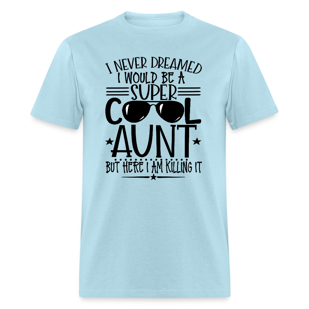 Super Cool Aunt Killing It T-Shirt - powder blue