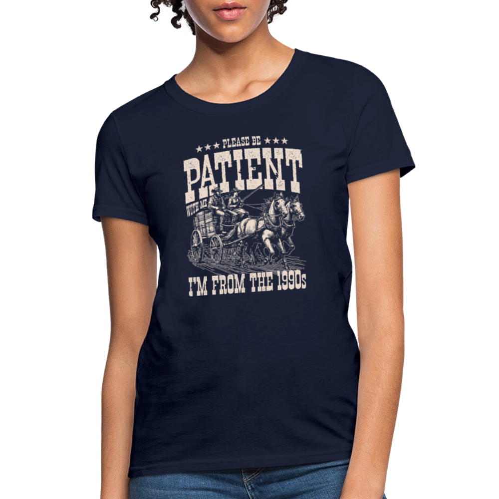 Please Be Patient I'm from the 1900s Women's Contoured T-Shirt - navy