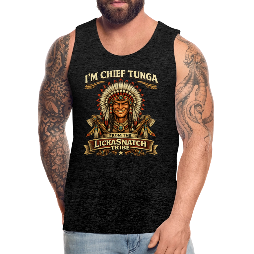 I’m Chief Tunga From the Lickasnatch Tribe Tank Top Color: Charcoal Grey