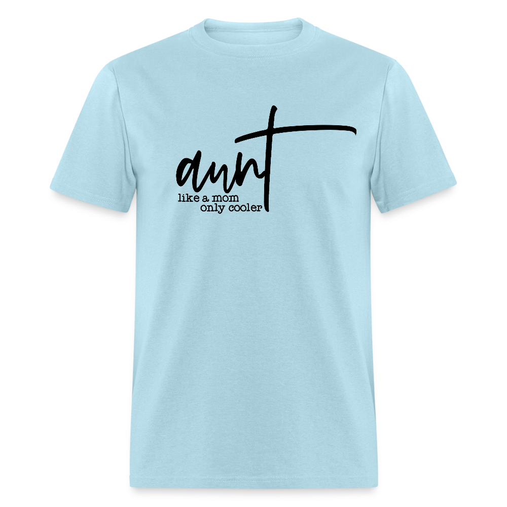 Aunt Like A Mom Only Cooler T-Shirt - powder blue