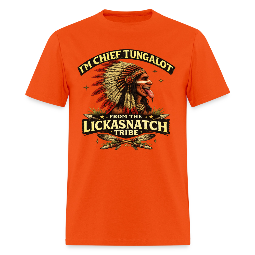 Chief Tungalot Lickasnatch Tribe Funny T-Shirt Color: Orange
