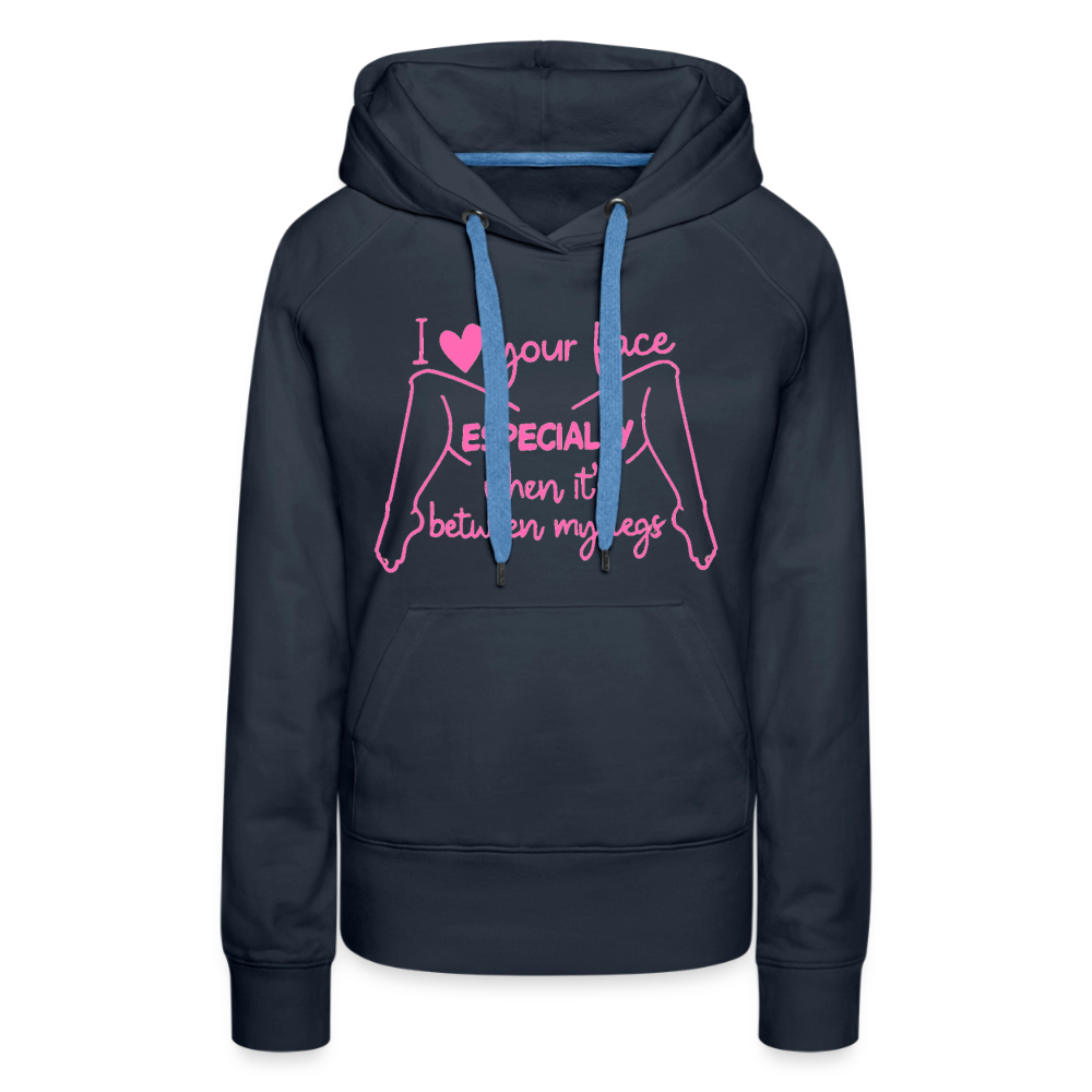 I Heart Your Face Especially When It’s Between My Legs Hoodie Color: White