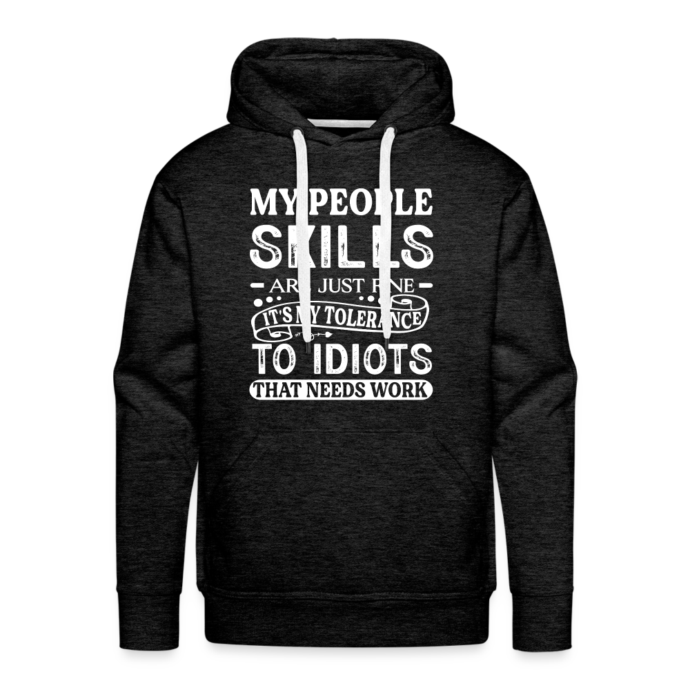 My People Skills Are Just Fine Men’s Premium Hoodie - charcoal grey