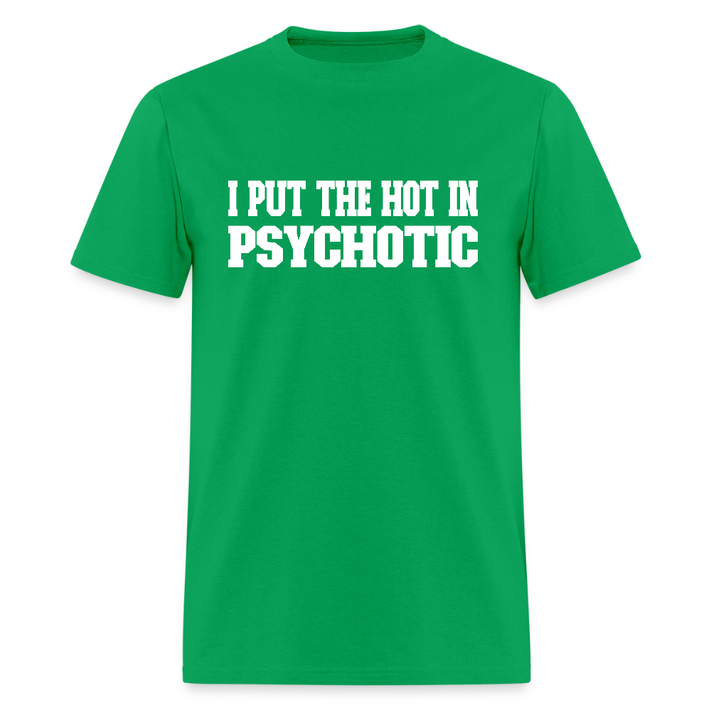 I Put The HOT in PsycHOTic Classic T-Shirt (White Letters) - bright green