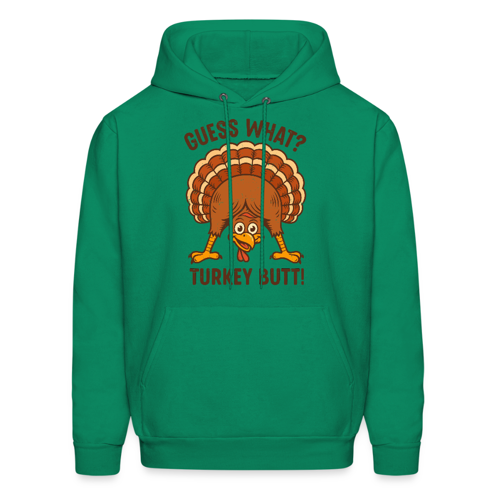 Guess What Turkey Butt Hoodie - kelly green