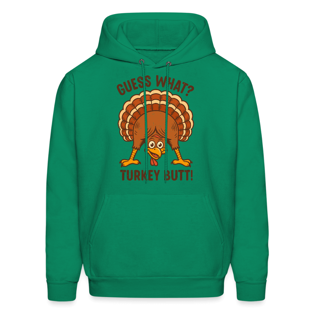 Guess What Turkey Butt Hoodie – Funny Thanksgiving Hoodie Color: kelly green