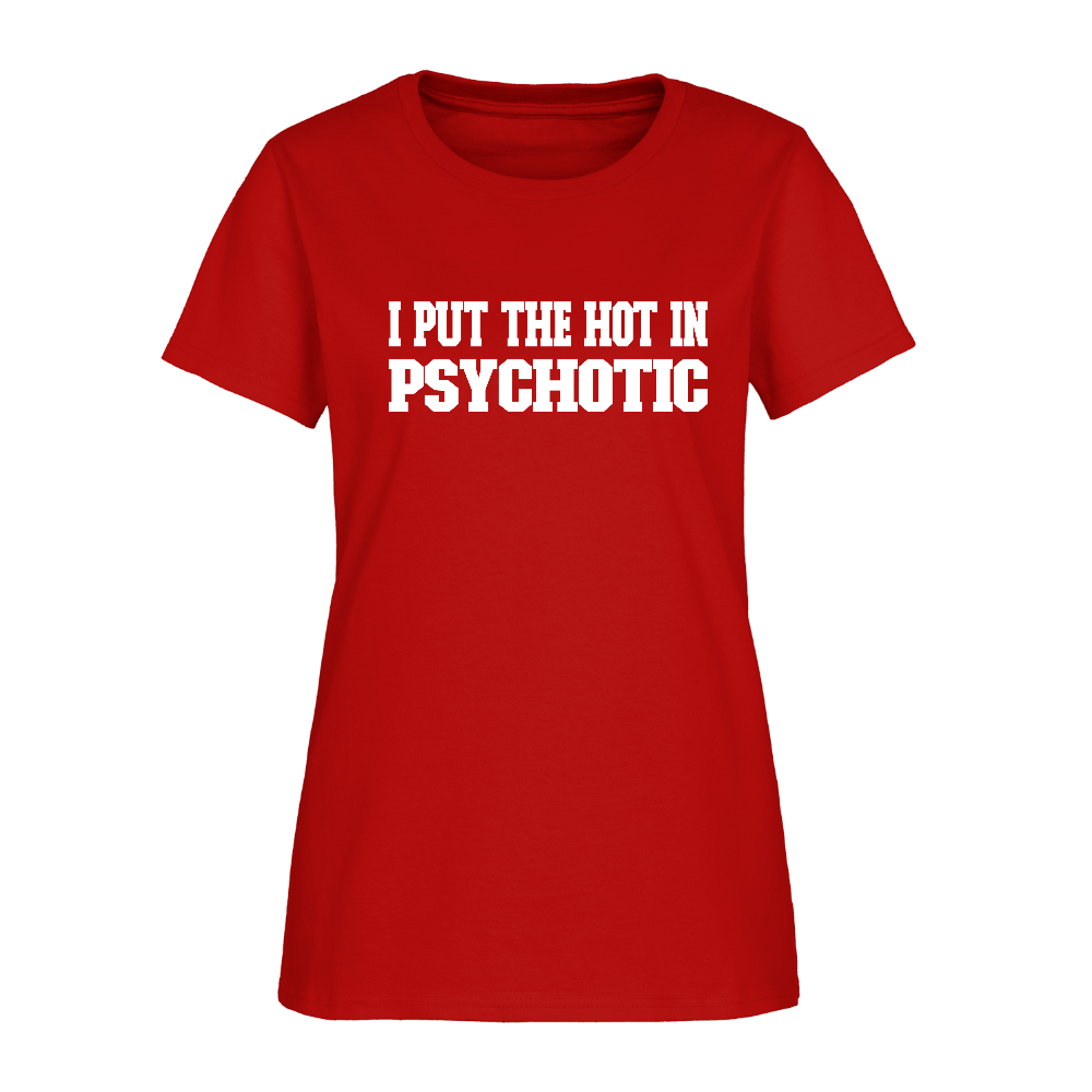 I Put The HOT in PsycHOTic Women's T-Shirt (White Letters) - red