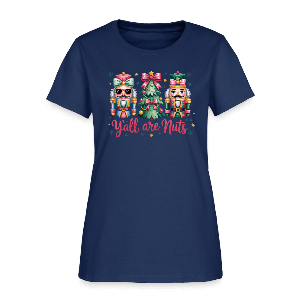 Y'all Are Nuts Women's T-Shirt (Nutcracker Christmas) Color: blue dusk