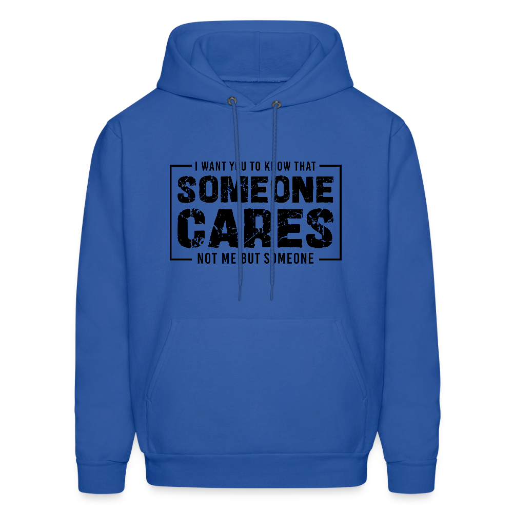 Someone Cares, Not Me (Sarcasm) Hoodie - royal blue