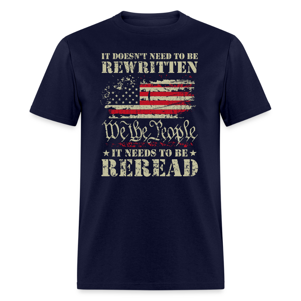 It Doesn’t Need to Be Rewritten, It Needs to Be Reread – We The People Flag T-Shirt - navy