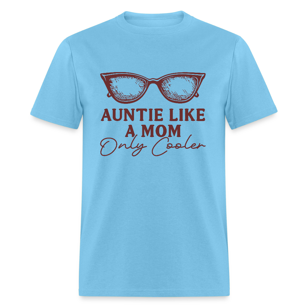 Auntie Like A Mom Only Cooler T-Shirt - aquatic blue