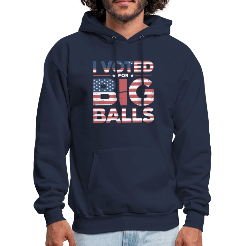 I Voted for Big Balls Hoodie - navy