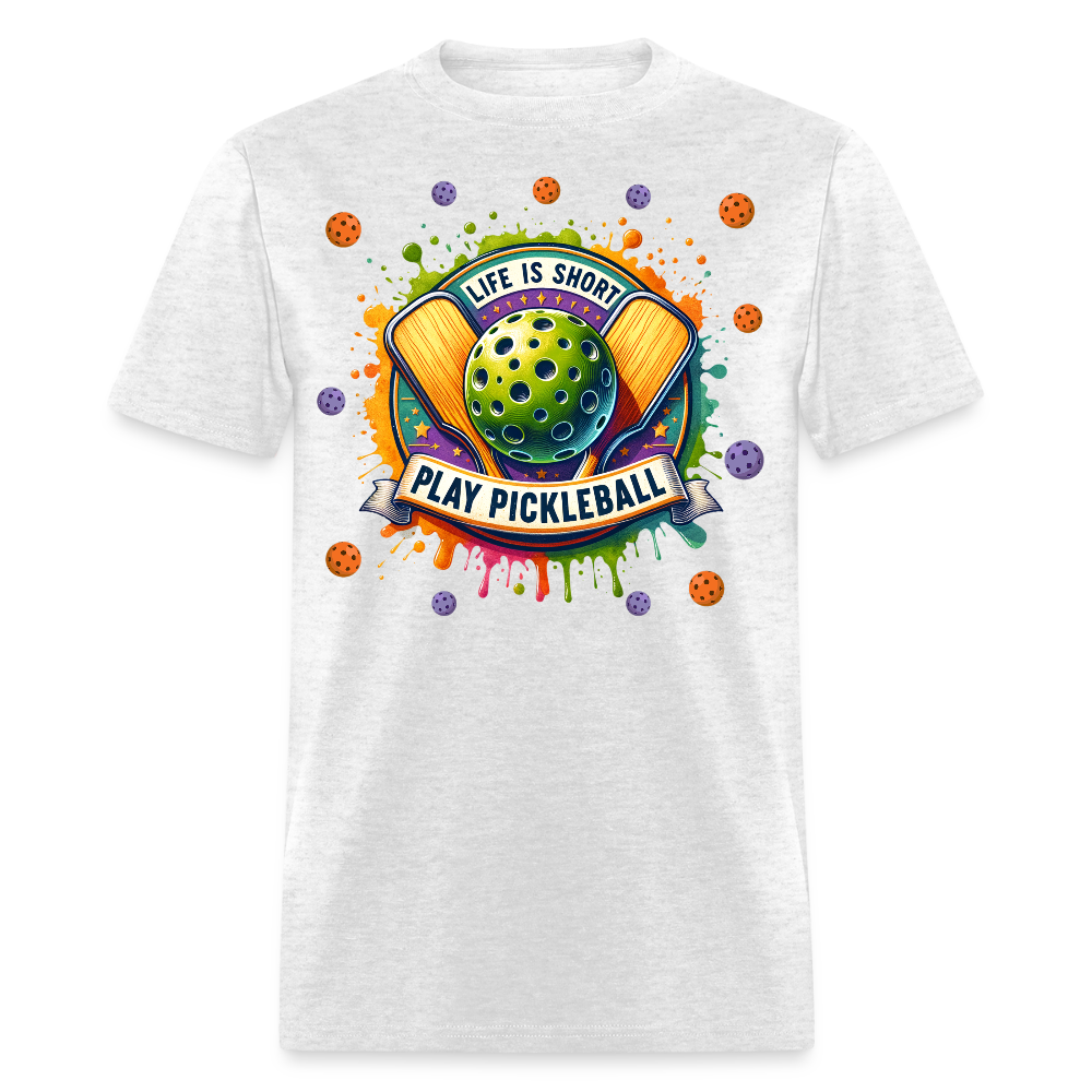 Life Is Short Play Pickleball T-Shirt Color: light heather gray