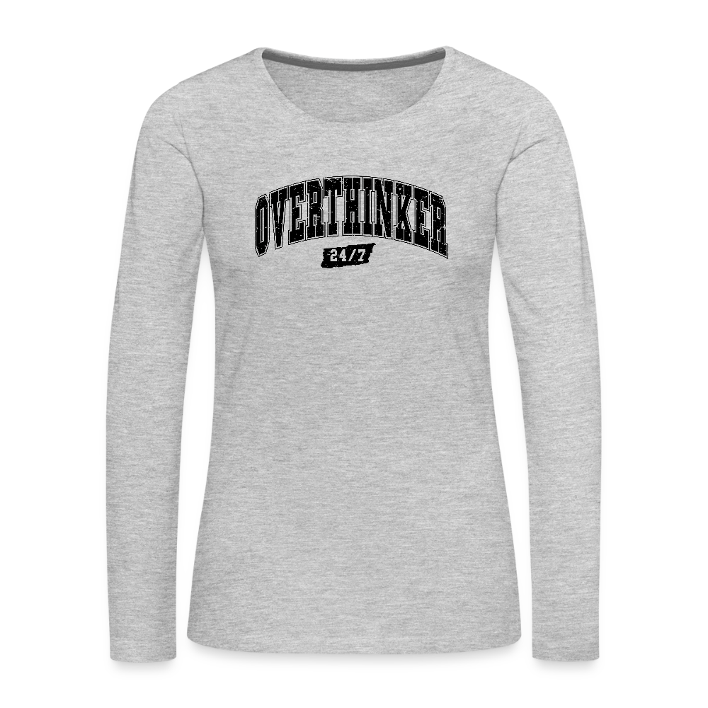 Overthinker 24/7 Women’s Long Sleeve – Funny & Stylish - heather gray