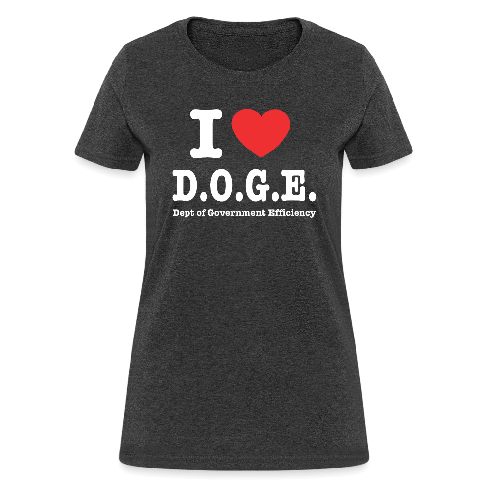 I Love DOGE (Dept of Government Efficiency) Women's Contoured T-Shirt - heather black