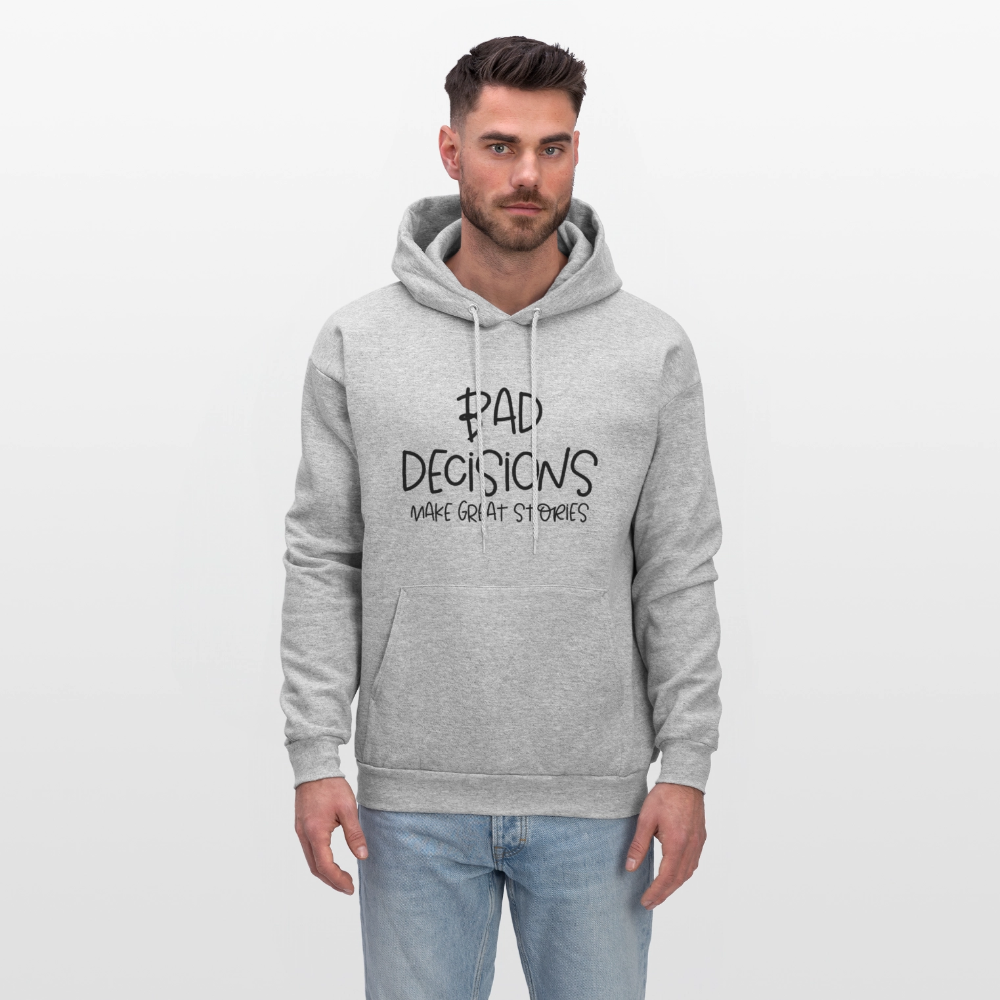 Bad Decisions Make Great Stories Hoodie - heather gray
