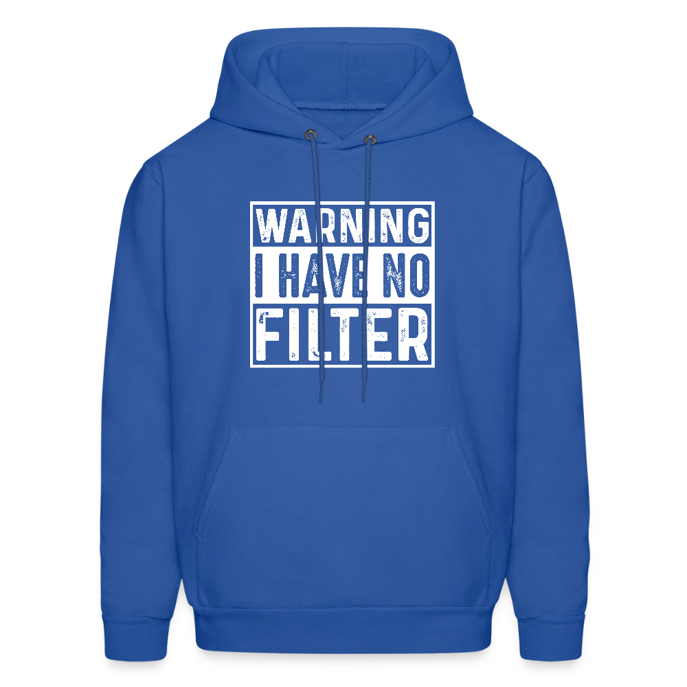 Warning I Have No Filter Hoodie - royal blue