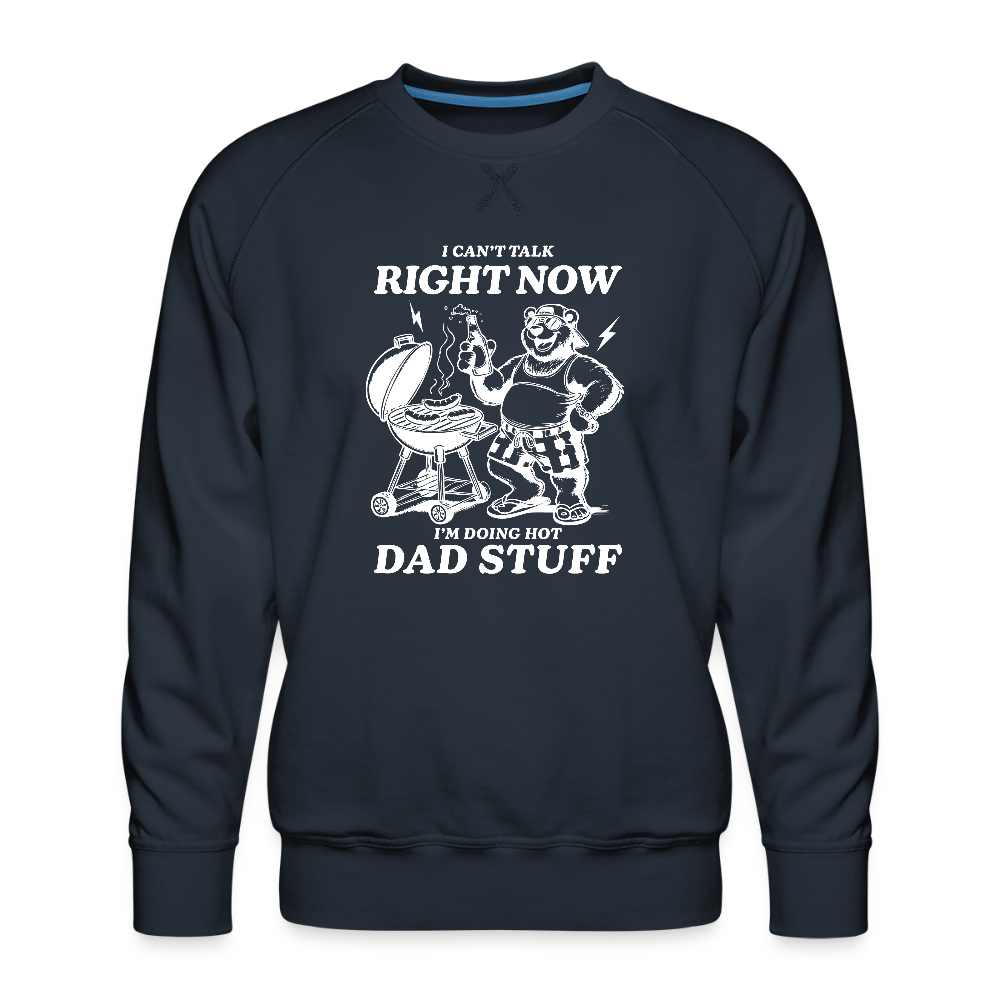 Doing Hot Dad Stuff (BBQ) Premium Sweatshirt - navy