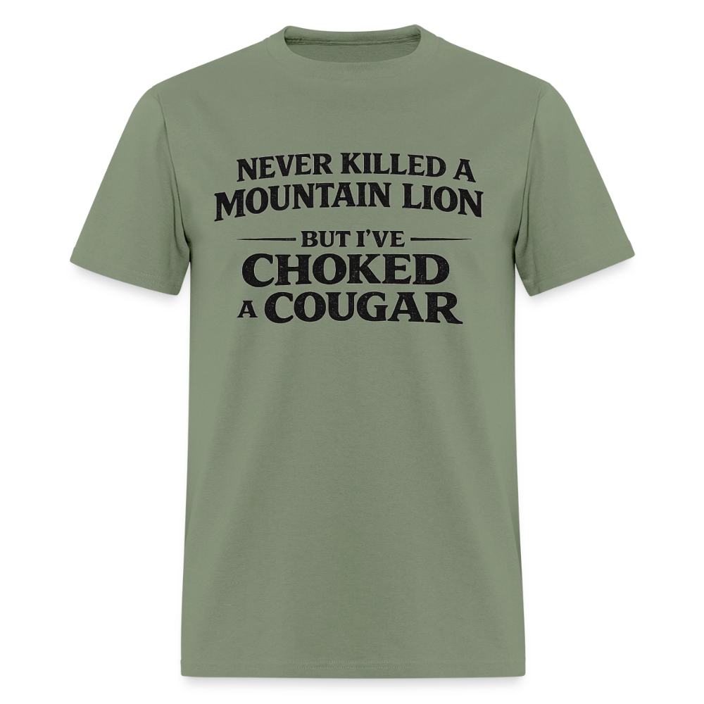 Choked a Cougar Funny Adult Humor T-Shirt Color: Military Green
