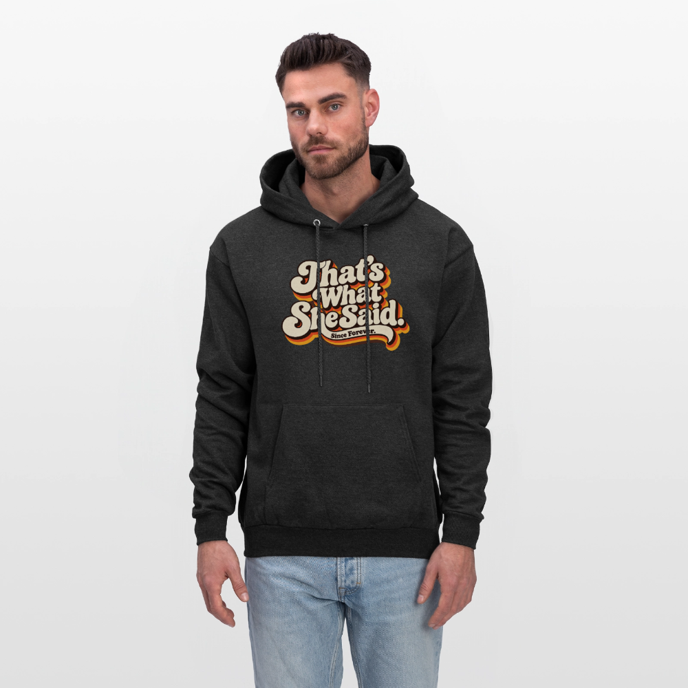 That's What She Said Hoodie - charcoal grey